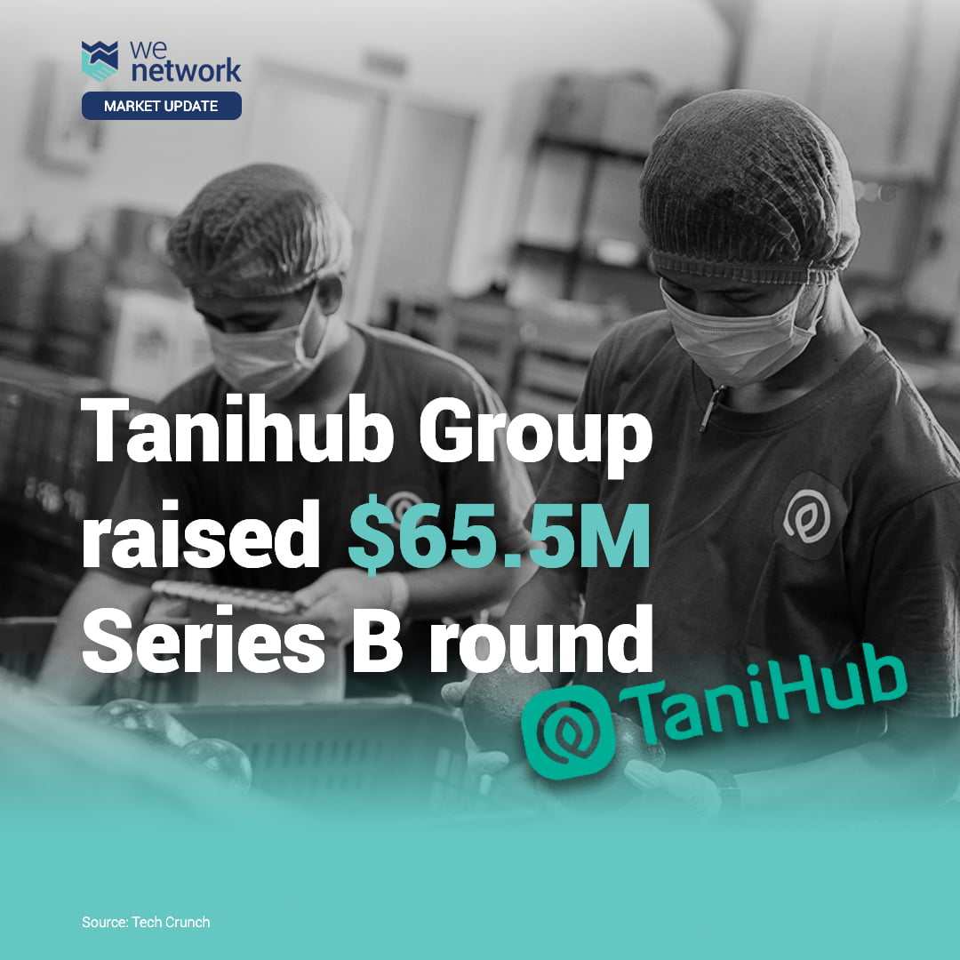 Tanihub Group raised $65M Series B round